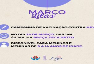 A ação visa a vacinação contra HPV de meninos e meninas com idade de 9 a 14 anos de idade.