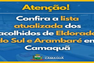 Confira a lista atualizada das pessoas abrigadas em Camaquã.