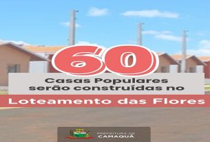 A Prefeitura de Camaquã informa que a construção das 60 casas populares será feita no Loteamento das Flores.